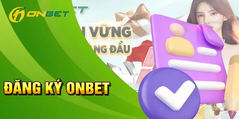 Tạo tài khoản Onbet, sân chơi uy tín nhất Châu Á